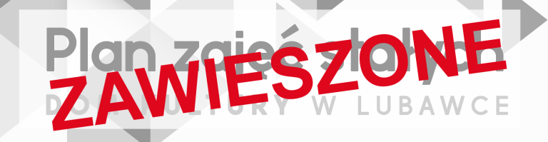 Dom Kultury w Lubawce – Zajęcia odwołane