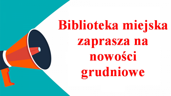 Biblioteka miejska zaprasza – nowości książkowe